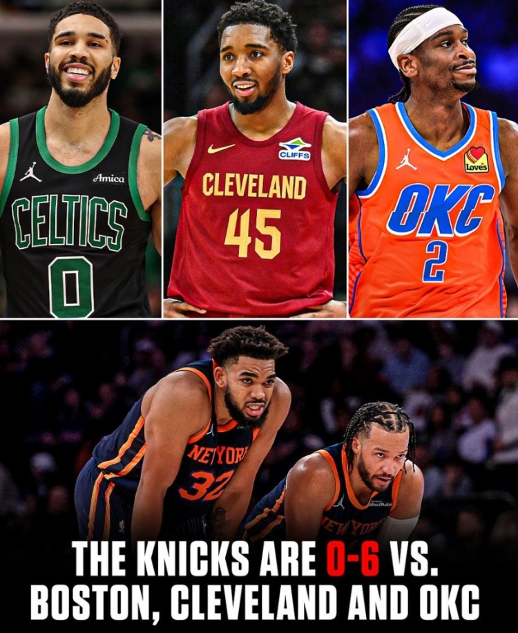  只能捏軟柿子？尼克斯本賽季面對聯(lián)盟前三騎士雷霆綠軍0勝6負