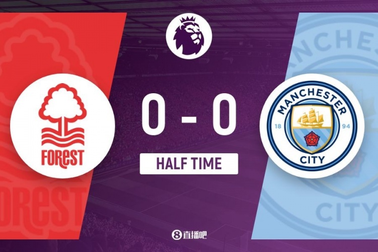  半場-岡薩雷斯遠射中柱+染黃兩隊半場均1射正 曼城0-0諾丁漢森林